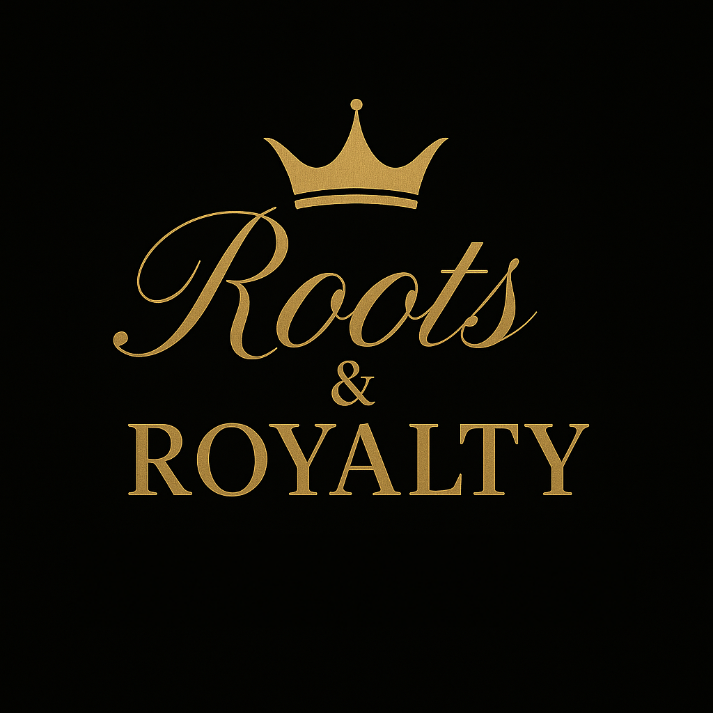 Roots & Royalty
